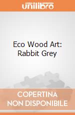 Eco Wood Art: Rabbit Grey giochi