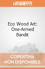 Eco Wood Art: One-Armed Bandit giochi