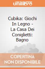 Cubika: Giochi In Legno - La Casa Dei Coniglietti: Bagno giochi