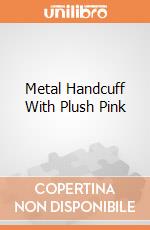 Metal Handcuff With Plush Pink gioco