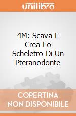 4M: Scava E Crea Lo Scheletro Di Un Pteranodonte giochi