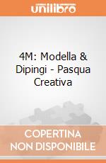 4M: Modella & Dipingi - Pasqua Creativa giochi