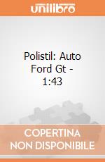 Polistil: Auto Ford Gt - 1:43 gioco