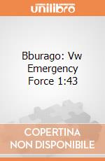 Bburago: Vw Emergency Force 1:43 gioco
