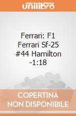 Ferrari: F1 Ferrari  Sf-25 #44 Hamilton -1:18 giochi