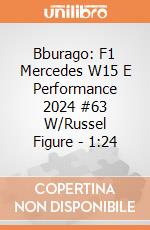 Bburago: F1 Mercedes W15 E Performance 2024 #63 W/Russel Figure - 1:24 giochi