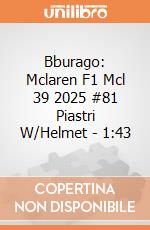 Bburago: Mclaren F1 Mcl 39 2025 #81 Piastri W/Helmet - 1:43 giochi