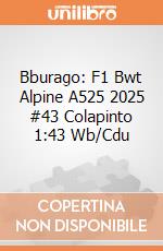 Bburago: F1 Bwt Alpine A525 2025 #43 Colapinto 1:43 Wb/Cdu giochi