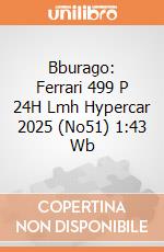 Bburago: Ferrari 499 P 24H Lmh Hypercar 2025 (No51) 1:43 Wb giochi