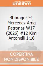 Bburago: F1 Mercedes-Amg Petronas W17 (2026) #12 Kimi Antonelli 1:18 giochi