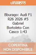Bburago: Audi F1 R26 2026 #5 Gabriel Bortoleto Con Casco 1:43 giochi