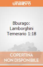 Bburago: Lamborghini Temerario 1:18 giochi