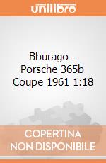 Bburago - Porsche 365b Coupe 1961 1:18 gioco di Bburago