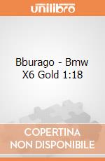Bburago - Bmw X6 Gold 1:18 gioco di Bburago