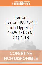 Ferrari: Ferrari 499P 24H Lmh Hypercar 2025 1:18 (N. 51) 1:18 giochi