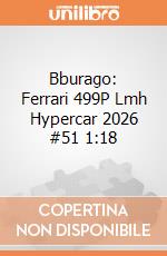 Bburago: Ferrari 499P Lmh Hypercar 2026 #51 1:18 giochi