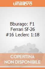 Bburago: F1 Ferrari Sf-26 #16 Leclerc 1:18 giochi