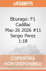 Bburago: F1 Cadillac Mac-26 2026 #11 Sergio Perez 1:18 giochi