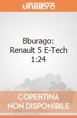 Bburago: Renault 5 E-Tech 1:24 giochi