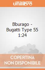 Bburago - Bugatti Type 55 1:24 gioco di Bburago