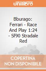 Bburago: Ferrari - Race And Play 1:24 - Sf90 Stradale Red gioco