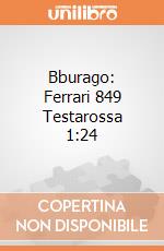 Bburago: Ferrari 849 Testarossa 1:24 giochi