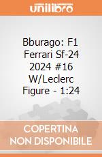 Bburago: F1 Ferrari Sf-24 2024 #16 W/Leclerc Figure - 1:24 giochi