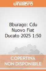 Bburago: Cdu Nuovo Fiat Ducato 2025 1:50 giochi