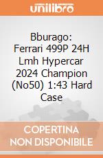 Bburago: Ferrari 499P 24H Lmh Hypercar 2024 Champion (No50) 1:43 Hard Case giochi