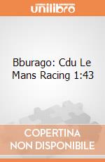 Bburago: Cdu Le Mans Racing 1:43 giochi