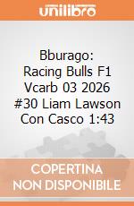 Bburago: Racing Bulls F1 Vcarb 03 2026 #30 Liam Lawson Con Casco 1:43 giochi