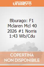 Bburago: F1 Mclaren Mcl 40 2026 #1 Norris 1:43 Wb/Cdu giochi