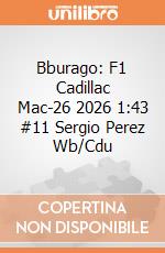 Bburago: F1 Cadillac Mac-26 2026 1:43 #11 Sergio Perez Wb/Cdu giochi