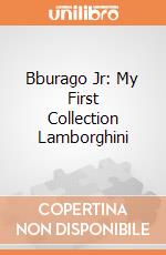 Bburago Jr: My First Collection Lamborghini giochi