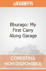 Bburago: My First Carry Along Garage giochi