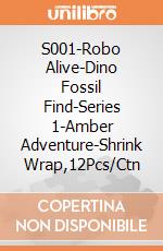 S001-Robo Alive-Dino Fossil Find-Series 1-Amber Adventure-Shrink Wrap,12Pcs/Ctn giochi