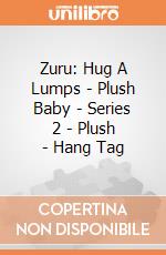 Zuru: Hug A Lumps - Plush Baby - Series 2 - Plush - Hang Tag giochi