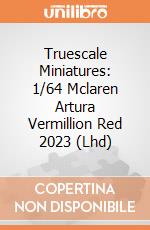 Truescale Miniatures: 1/64 Mclaren Artura Vermillion Red 2023 (Lhd) giochi