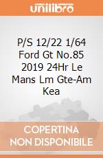 P/S 12/22 1/64 Ford Gt No.85 2019 24Hr Le Mans Lm Gte-Am Kea gioco