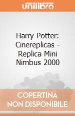 Harry Potter: Cinereplicas - Replica Mini Nimbus 2000 gioco