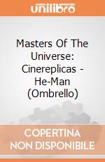 Masters Of The Universe: Cinereplicas - He-Man (Ombrello) giochi