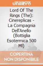 Lord Of The Rings (The): Cinereplicas - La Compagnia Dell'Anello (Bottiglia Esotermica 500 Ml) giochi
