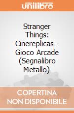 Stranger Things: Cinereplicas - Gioco Arcade (Segnalibro Metallo) giochi