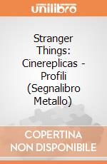 Stranger Things: Cinereplicas - Profili (Segnalibro Metallo) giochi