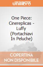 One Piece: Cinereplicas - Luffy (Portachiavi In Peluche) giochi