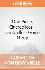 One Piece: Cinereplicas - Ombrello - Going Merry giochi