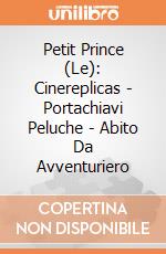 Petit Prince (Le): Cinereplicas - Portachiavi Peluche - Abito Da Avventuriero giochi