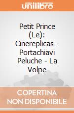 Petit Prince (Le): Cinereplicas - Portachiavi Peluche - La Volpe giochi