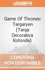 Game Of Thrones: Targaryen (Targa Decorativa Rotonda) giochi