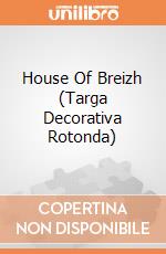 House Of Breizh (Targa Decorativa Rotonda) giochi